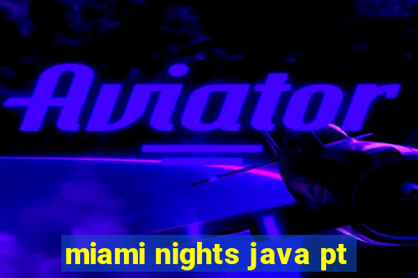 miami nights java pt-br 320x240